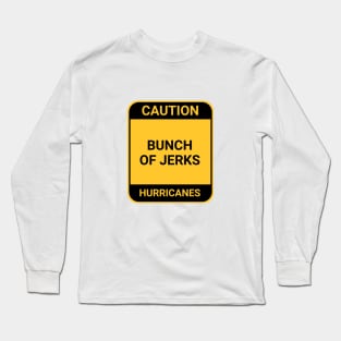 BUNCH OF JERKS Long Sleeve T-Shirt